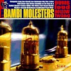 The Bambi Molesters: !