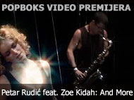 Petar Rudić feat. Zoe Kidah: And More!!!