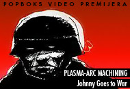 Plasma-Arc Machining: Johnny Goes to War