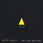 VELIKI PREZIR – Ruka bez povratka