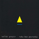 VELIKI PREZIR – Ruka bez povratka