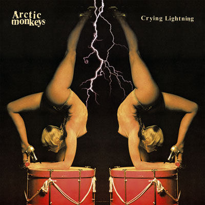 ARCTIC MONKEYS - Crying Lightning